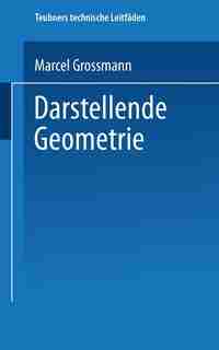 Darstellende Geometrie by Marcel Grossmann