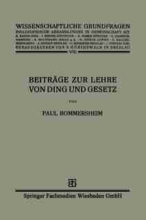 Beiträge Zur Lehre Von Ding Und Gesetz by Paul Bommersheim