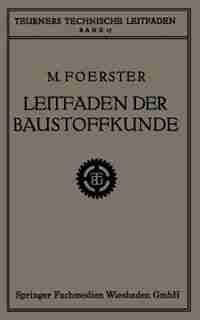 Leitfaden Der Baustoffkunde by Max Förster