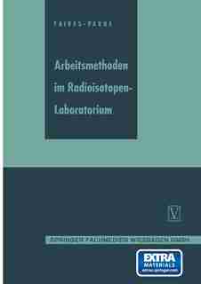 Arbeitsmethoden im Radioisotopen-Laboratorium by R. A. Faires