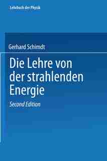 Die Lehre Von Der Strahlenden Energie by Orest D. Chwolson
