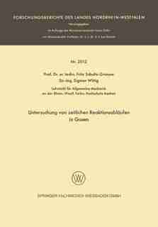 Untersuchung Von Zeitlichen Reaktionsabläufen In Gasen by Schultz-grunow Fritz