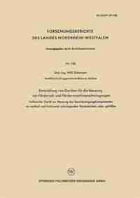 Entwicklung Von Geräten Für Die Messung Von Förderseil- Und Fördermaschinenschwingungen: Teilbericht: Gerät Zur Messung Der Beschleunigungskomponenten An Vertikal Und Horizontal Schwingend by Willi Götzmann