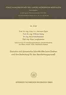 Statische Und Dynamische Schnittkräfte Beim Drehen Und Ihre Bedeutung Für Den Bearbeitungsprozeß by Herwart Opitz