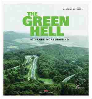 90 Years Of Nürburgring: The History Of The Famous Nordschleife by Hartmut Lehbrink