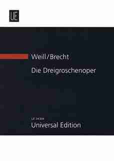 Threepenny Opera: Study Score Based On The Critical Edition by Kurt Weill
