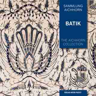 The Aichhorn Collection: Batik by Ferdinand Aichhorn