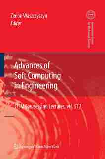 Advances of Soft Computing in Engineering by Zenon Waszczyszyn