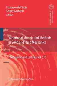 Variational Models and Methods in Solid and Fluid Mechanics by Francesco dell'Isola
