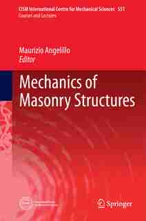 Mechanics of Masonry Structures by Maurizio Angelillo