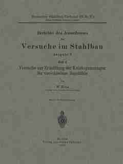 Versuche zur Ermittlung der Knickspannungen für verschiedene Baustähle by W. Rein