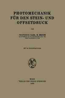 Photomechanik für den Stein- und Offsetdruck by Karl H. Broum