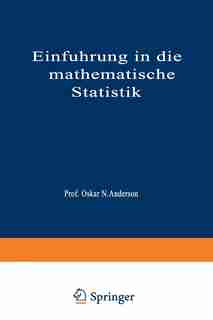 Einführung in die Mathematische Statistik by Oskar N. Anderson