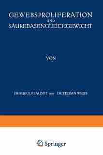 Gewebsproliferation und Säurebasengleichgewicht by A. v. Baalint