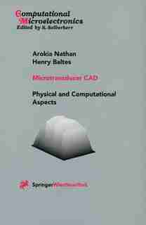 Microtransducer CAD: Physical and Computational Aspects by Arokia Nathan