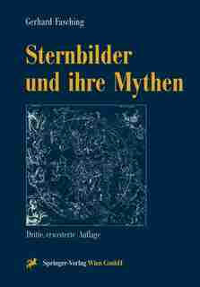 Sternbilder und ihre Mythen by Gerhard Fasching