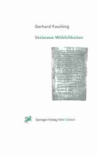 Verlorene Wirklichkeiten: Über die ungewollte Erosion unseres Denkraumes durch Naturwissenschaft und Technik by Gerhard Fasching