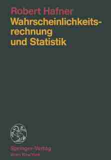Wahrscheinlichkeitsrechnung Und Statistik by Robert Hafner