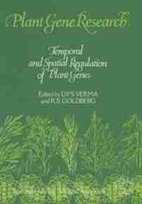 Temporal And Spatial Regulation Of Plant Genes by Desh Pal S Verma