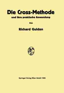 Die Cross-Methode und ihre praktische Anwendung by Richard Guldan