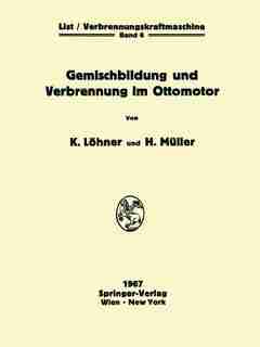 Gemischbildung und Verbrennung im Ottomotor by Kurt Löhner