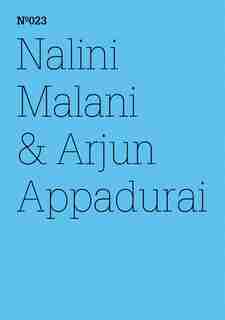 Nalini Malani & Arjun Appadurai: The Morality of Refusal: 100 Notes, 100 Thoughts: Documenta Series 023 by Nalini Malani