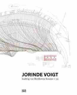 Jorinde Voigt: Ludwig van Beethoven Sonatas 1-32 by Jorinde Voigt