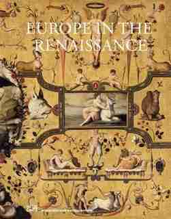 Europe in the Renaissance: Metamorphoses 1400-1600 by Bernard Aikema