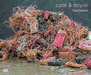 Paul Bulteel: Cycle & Recycle
