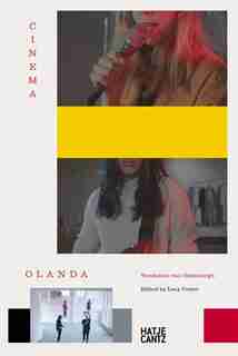 Wendelien van Oldenborgh: Cinema Olanda by Wendelien Van Oldenborgh