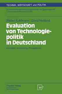 Evaluation von Technologiepolitik in Deutschland: Konzepte, Anwendung, Perspektiven by Stefan Kuhlmann