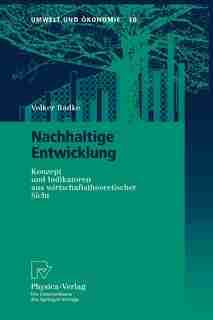 Nachhaltige Entwicklung: Konzept und Indikatoren aus wirtschaftstheoretischer Sicht by Volker Radke