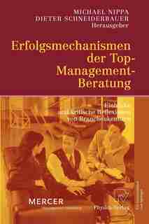 Erfolgsmechanismen der Top-Management-Beratung: Einblicke und kritische Reflexionen von Branchenkennern by Michael Nippa