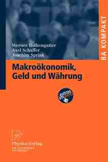 Makroökonomik, Geld und Währung by Werner Rothengatter