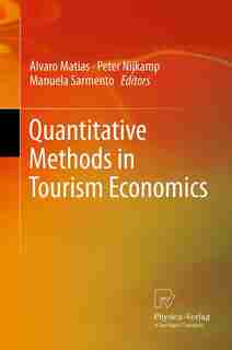 Quantitative Methods in Tourism Economics by Álvaro Matias