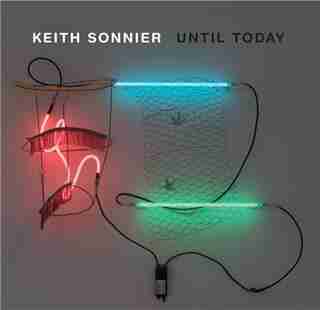 Keith Sonnier: Until Today by Jeffrey Grove