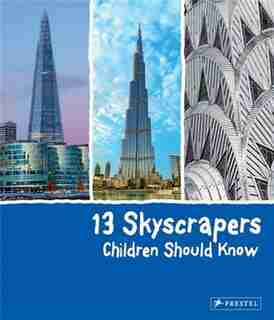 13 Skyscrapers Children Should Know by Brad Finger