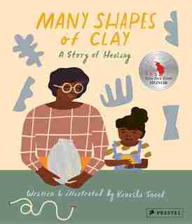Many Shapes of Clay: A Story of Healing by Kenesha Sneed