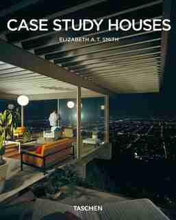 Case Study Houses: 1945-1966: The California Impetus by Elizabeth A. T. Smith