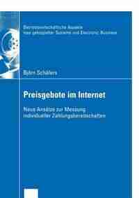 Preisgebote im Internet: Neue Ansätze zur Messung individueller Zahlungsbereitschaften by Björn Schäfers