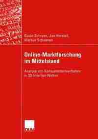 Online-Marktforschung im Mittelstand: Analyse von Konsumentenverhalten in 3D-Internet-Welten by Guido Schryen