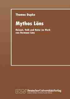 Mythos Löns: Heimat, Volk und Natur im Werk von Hermann Löns