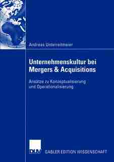 Unternehmenskultur bei Mergers & Acquisitions: Ansätze zu Konzeptualisierung und Operationalisierung by Andreas Unterreitmeier