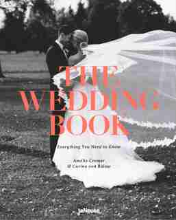 The Wedding Book: Everything You Need To Know by Carina Von Bülow