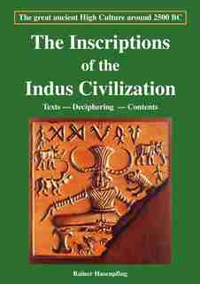 The Inscriptions Of The Indus Civilization by Hasenpflug, Rainer