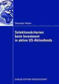 Selektionskriterien Beim Investment In Aktive Us-aktienfonds by Sebastian Weber