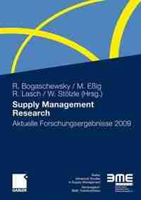 Supply Management Research: Aktuelle Forschungsergebnisse 2009 by Ronald Bogaschewsky