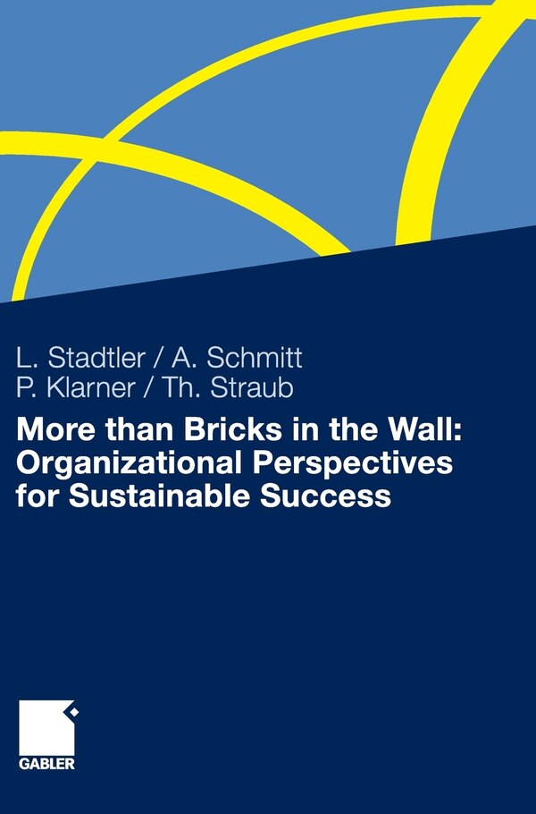 More than Bricks in the Wall: Organizational Perspectives for Sustainable Success Hardcover | Indigo Chapters
