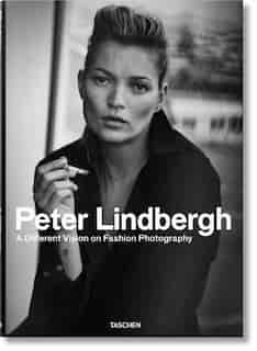 Peter Lindbergh. A Different Vision On Fashion Photography by Thierry-maxime Loriot