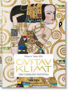 Gustav Klimt. Drawings And Paintings: Complete Paintings by Tobias G. Natter